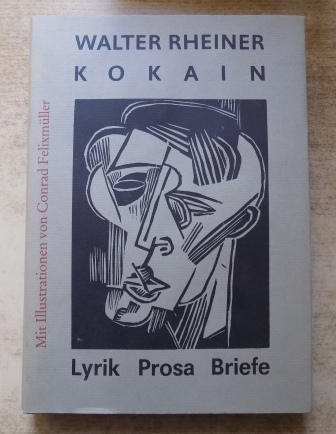 Rheiner, Walter  Kokain - Lyrik Prosa Briefe. 