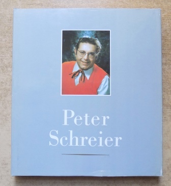 Schmiedel, Gottfried  Peter Schreier - Eine Bildbiographie. 