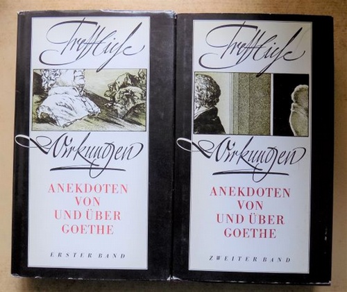 Dietze, Anita (Hrg.) und Walter (Hrg.) Dietze  Treffliche Wirkungen - Anekdoten von und über Goethe. 