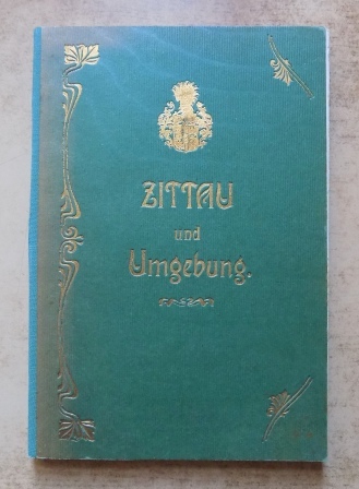 Kramer, Richard  Zittau und Umgebung - mit Stadtplan und Karte der Umgebung. 