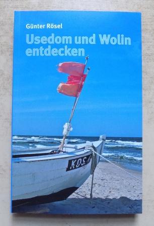 Rösel, Günter  Usedom und Wolin entdecken. 