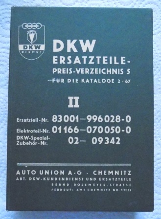 Auto Union, (Hrg.)  DKW Ersatzteile - Preis-Verzeichnis 5 - Für die Kataloge 2 - 67. Band II. - Ersatzteil-Nr. 83001 bis 996028-0, Elektroteil-Nr. 01166 bis 070050-0, DKW-Spezial-Zubehör-Nr. 02 bis 09342. Auto Union AG Chemnitz, Abt. DKW Kundendienst und Ersatzteile. 