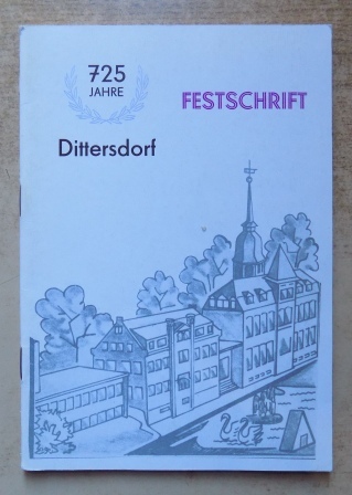 Sittel, Roland  725 Jahre Dittersdorf - Festschrift. 