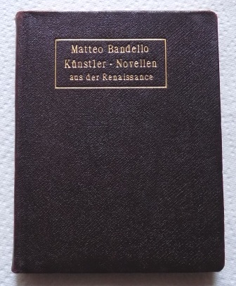 Bandello, Matteo  Künstler-Novellen aus der Renaissance. 