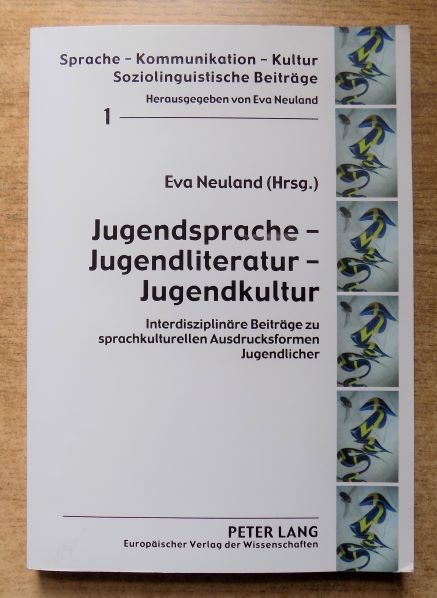 Neuland, Eva  Jugendsprache - Jugendliteratur - Jugendkultur. 