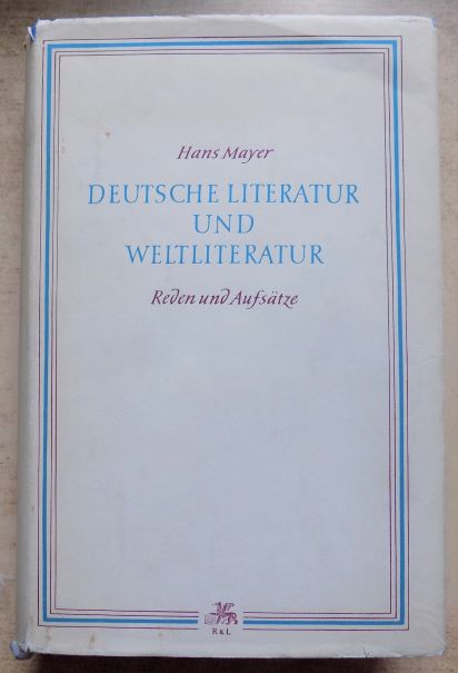 Mayer, Hans  Deutsche Literatur und Weltliteratur - Reden und Aufsätze. 