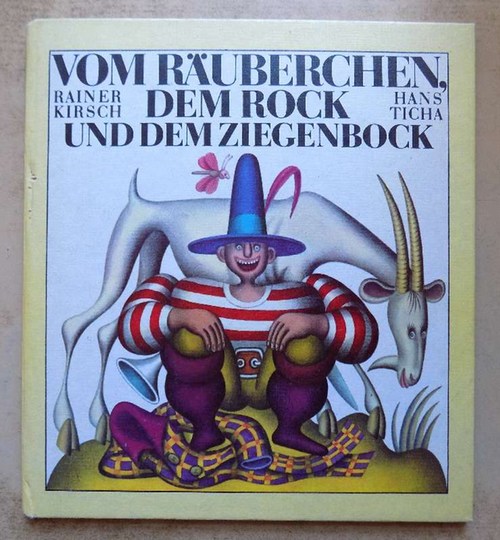 Kirsch, Rainer  Vom Räuberchen, dem Rock und dem Ziegenbock. 