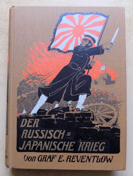 Reventlow, Graf E. zu  Der Russisch-Japanische Krieg - Armee-Ausgabe. 