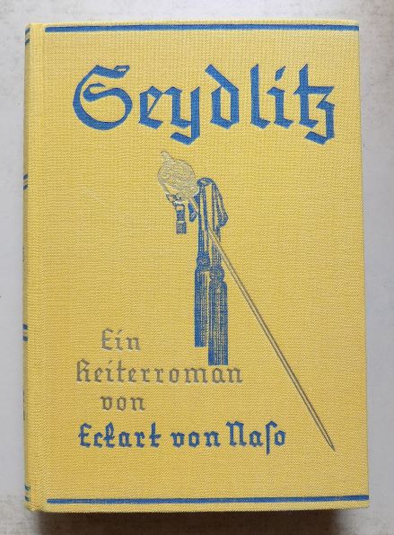 Naso, Eckhart von  Seydlitz - Roman eines Reiters. 