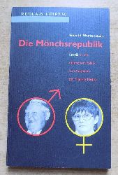 Martenstein, Harald  Die Mnchsrepublik - Erotik in der deutschen Politik von Adenauer bis Claudia Nolte. 