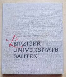 Fler, Heinz  Leipziger Universittsbauten - Die Neubauten der Karl-Marx-Universitt seit 1945 und die Geschichte der Universittsgebude. 