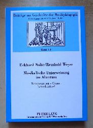 Nolte, Eckhard und Reinhold Weyer  Musikalische Unterweisung im Altertum - Mesopotamien, China, Griechenland. 