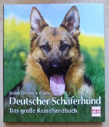 Grube, Heiko Christian  Deutscher Schferhund - Das groe Rassehandbuch. 