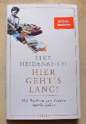 Heidenreich, Elke  Hier gehts lang! - Mit Bchern von Frauen durchs Leben. 