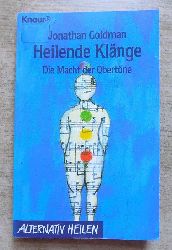 Goldman, Jonathan  Heilende Klnge - Die Macht der Obertne. 