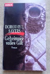 Sayers, Dorothy  Geheimnisvolles Gift - Roman. 