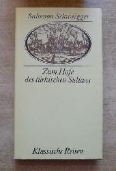 Schweigger, Salomon  Zum Hofe des trkischen Sultans. 