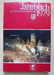   Jahrbuch zur Geschichte der Stadt Leipzig 1979 - Das vorliegende Jahrbuch ist dem 30. Jahrestag der DDR gewidmet. 