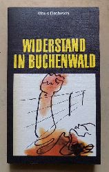Drobisch, Klaus  Widerstand in Buchenwald. 