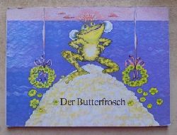 Hinrich, Manfred  Der Butterfrosch - Frei nach einer Anekdote. Pappbilderbuch fr Kinder ab 4 Jahren. 