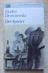 Dostojewski, Fjodor  Der Spieler. 