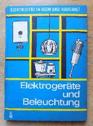 Wass, Norbert (Hrg.)  Elektrogerte und Beleuchtung - Elektrizitt in Heim und Haushalt. 