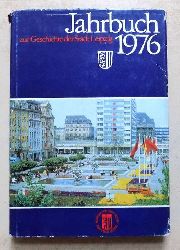   Jahrbuch zur Geschichte der Stadt Leipzig 1976. 