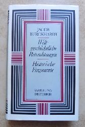 Burckhardt, Jacob  Weltgeschichtliche Betrachtungen - ber geschichtliches Studium. Historische Fragmente. 