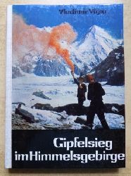 Vujta, Vladimir  Gipfelsieg im Himmelsgebirge - Ein Bergsteiger erzhlt. 