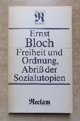 Bloch, Ernst  Freiheit und Ordnung, Abri der Sozialutopien. 