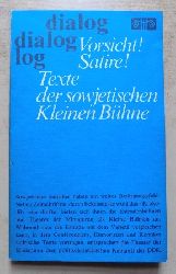 Hsch, Rudolf und Roland Weise  Vorsicht! Satire! - Texte der sowjetischen Kleinen Bhne. 