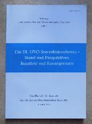   Die III. UNO-Seerechtskonferenz - Stand und Perspektiven, Resultate und Konsequenzen. 