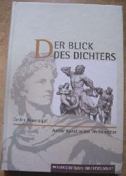 Wannagat, Detlev (Hrg.)  Der Blick des Dichters - Antike Kunst in der Weltliteratur. 