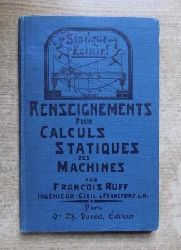 Ruff, Francois  Renseignements pour Calculs statiques des Machines. 