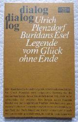 Plenzdorf, Ulrich  Buridans Esel - Legende vom Glck ohne Ende. 