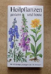 Drfler, Friedrich und Gerhard Roselt  Heilpflanzen gestern und heute. 