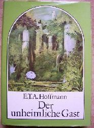 Hoffmann, E. T. A.  Der unheimliche Gast - Phantastische Geschichten. 