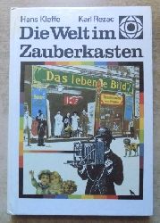 Kleffe, Hans und Karl Rezac  Die Welt im Zauberkasten - Von der Laterna magica zum Breitwandfilm. 