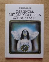 Kozik, Christa  Der Engel mit dem goldenen Schnurrbart. 