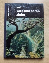 Behrend, Karl  Wo Wolf und Bren ziehn - Begegnungen in Polens Nationalparks. 
