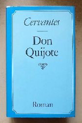 Saavedra, Miguel de Cervantes  Don Quijote - Roman. 