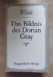 Wilde, Oskar  Das Bildnis des Dorian Gray - Ausgewhlte Werke. 