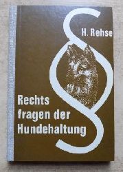 Rehse, H.  Rechtsfragen der Hundehaltung. 