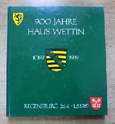 Polenz, Hans Assa v. (Hrg.) und Gabriele v. (Hrg.) Seydewitz  900 Jahr Feier des Hauses Wettin Regensburg 26.04. bis 01.05.1989 - 1089 - 1989. Festschrift des Vereins zur Vorbereitung der 900 Jahr Feier des Haues Wettin e. V. 