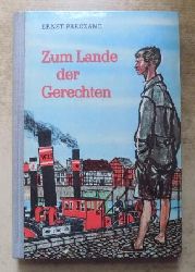 Preczang, Ernst  Zum Lande der Gerechten - Der Roman einer Kindheit. 