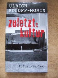 Roloff-Momin, Ulrich  Zuletzt: Kultur. 