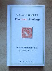 Groner, Auguste  Der rote Merkur - Kriminalroman. 