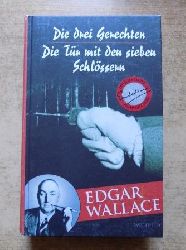 Wallace, Edgar  Die drei Gerechten - Die Tr mit den sieben Schlssern. 