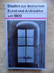 Betthausen, Peter  Studien zur deutschen Kunst und Architektur um 1800. 