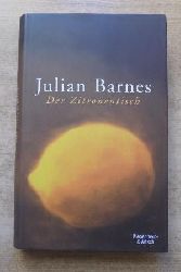 Barnes, Julian  Der Zitronentisch - Erzhlungen. 